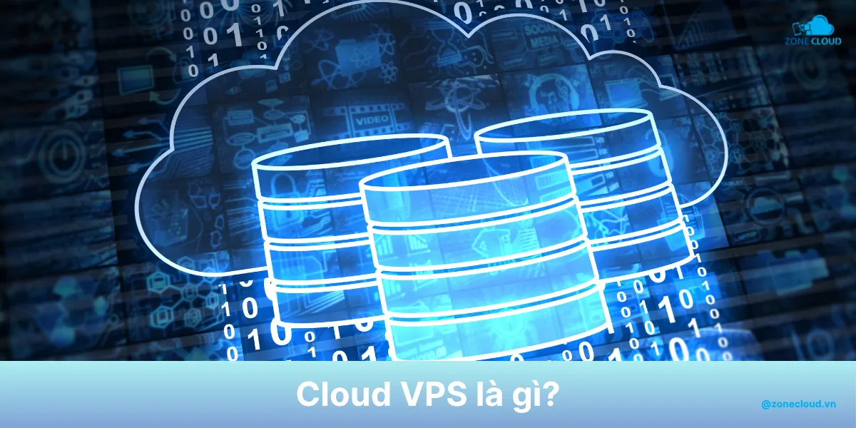 Cloud VPS là gì? Phân loại các Cloud VPS và so sánh với VPS truyền thống 2 Cloud VPS là gì