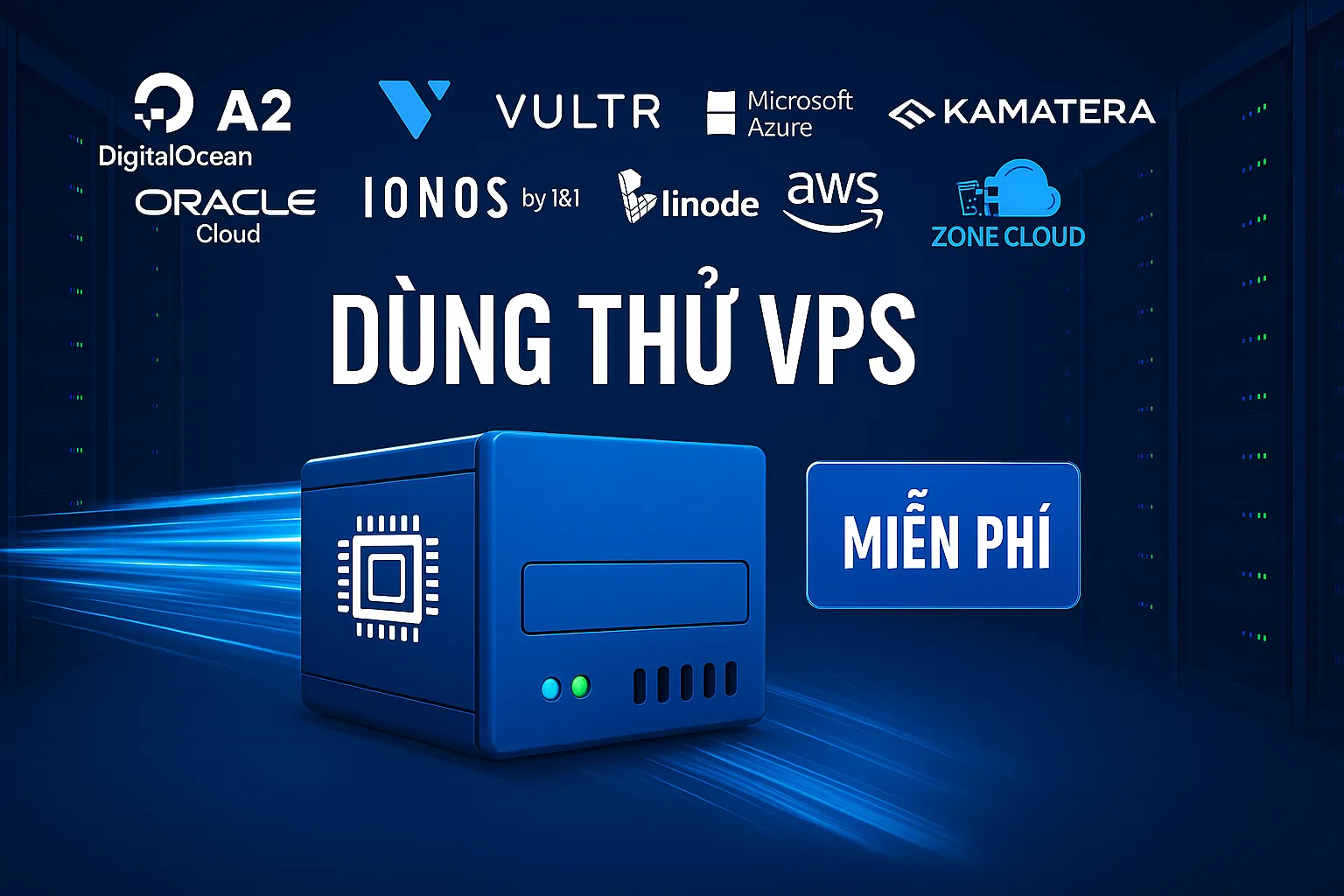 Top 18 đơn vị cung cấp dịch vụ dùng thử VPS Việt Nam và thế giới 1 Dùng thử VPS là gì?