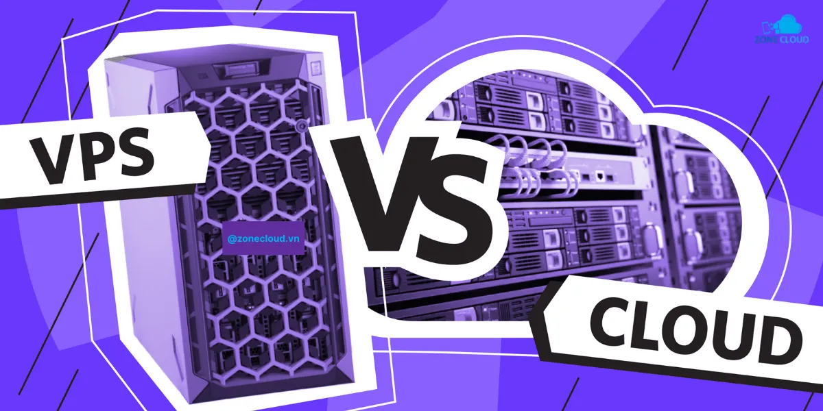 So sánh VPS và Cloud Server: Nên chọn giải pháp nào cho doanh nghiệp? 3 So sánh VPS và Cloud Server