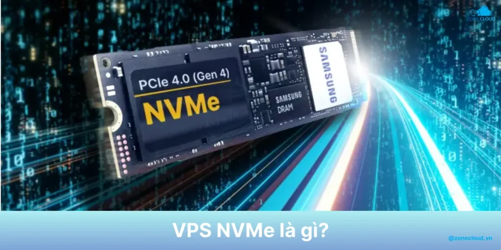 VPS NVMe là gì? So sánh VPS sử dụng ổ đĩa NVMe với VPS thông thường 1 VPS NVMe là gì